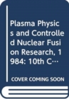 Image for Plasma Physics and Controlled Nuclear Fusion Research 1984