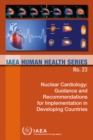 Image for Nuclear cardiology : guidance and recommendations for implementation in developing countries