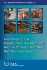 Image for Guidelines for development, validation and routine control of industrial radiation processes