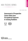 Image for Assessment of Prospective Cancer Risks from Occupational Exposure to Ionizing Radiation