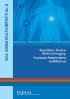 Image for Quantitative nuclear medicine imaging : concepts, requirements and methods