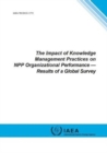 Image for The impact of knowledge management practices on NPP organizational performance : results of a global survey