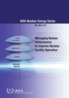 Image for Managing human performance to improve nuclear facility operation