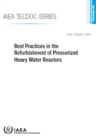 Image for Best Practices in the Refurbishment of Pressurized Heavy Water Reactors