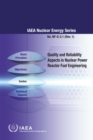 Image for Quality and Reliability Aspects in Nuclear Power Reactor Fuel Engineering: Guidance and Best Practices to Improve Nuclear Fuel Reliability and Performance in Water Cooled Reactors