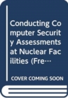 Image for Conducting Computer Security Assessments at Nuclear Facilities (French)