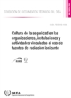 Image for Cultura de la seguridad en las organizaciones, instalaciones y actividades vinculadas al uso de fuentes de radiacion ionizante