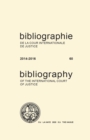 Image for Bibliography of the International Court of Justice/Bibliographie de la Cour Internationale de Justice: 2014-2016 (No. 60)/2014-2016 (No. 60)