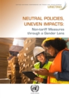 Image for Neutral Policies, Uneven Impact: Non-Tariff Measures Through a Gender Lens