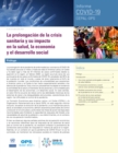 Image for La Prolongacion De La Crisis Sanitaria Y Su Impacto En La Salud, La Economia Y El Desarrollo Social