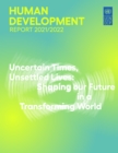 Image for Human Development Report 2021/2022: Uncertain Times, Unsettled Lives: Shaping Our Future in a Transforming World