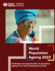 Image for World Population Ageing 2023 : Challenges and Opportunities of Population Ageing in the Least Developed Countries