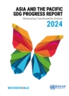 Image for Asia and the Pacific SDG Progress Report 2024 : Showcasing Transformative Actions