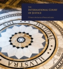 Image for The International Court of Justice  : 75 years in the service of peace and justice