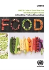 Image for UNECE Code of Good Practice for Reducing Food Loss in Handling Fruit and Vegetables