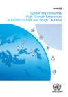 Image for Supporting Innovative High-Growth Enterprises in Eastern Europe and South Caucasus: Policy Handbook