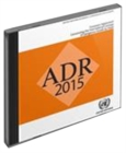 Image for ADR applicable as from 1 January 2015 [CD-ROM] : European agreement concerning the international carriage of dangerous goods by road