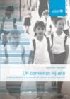 Image for Un Comienzo Injusto: La Desigualdad En La Educación De Los Niños En Los Países Ricos