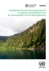 Image for Guidelines for the Development of a Criteria and Indicator Set for Sustainable Forest Management