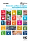 Image for Protocole Sur L&#39;eau Et La Santé Et Programme 2030: Guide Pour Une Mise En Oeuvre Commune