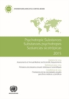 Image for Psychotropic substances 2015  : statistics for 2014 - assessments of annual medical and scientific requirements for substances in schedules II, III and IV of the Convention on Psychotropic Substances