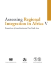 Image for Assessing Regional Integration in Africa V: Towards an African Continental Free Trade Area