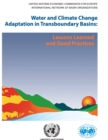 Image for Water and Climate Change Adaptation in Transboundary Basins: Lessons Learned and Good Practices