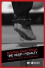Image for Moving Away from the Death Penalty: Arguments, Trends and Perspectives
