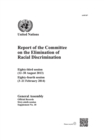 Image for Report of the Committee on the Elimination of Racial Discrimination: Eighty-Third Session (12-30 August 2013) and the Eighty-Fourth Session (3-21 February 2014)