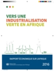 Image for Rapport Économique Sur l&#39;Afrique 2016: Vers Une Industrialisation Verte En Afrique