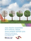 Image for Asia-Pacific Countries With Special Needs Development Report 2016: Adapting the 2030 Agenda for Sustainable Development at the National Level