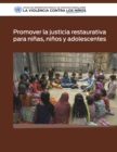 Image for Promover La Justicia Restaurativa Para Niñas, Niños Y Adolescentes