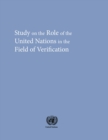 Image for Study on the Role of the United Nations in the Field of Verification