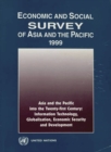 Image for Economic and Social Survey of Asia and the Pacific 1999: Asia and the Pacific Into the Twenty-First Century - Information Technology, Globalization, Economic Security and Development