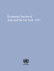 Image for Economic and Social Survey of Asia and the Far East 1957