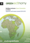 Image for Building Inclusive Green Economies in Africa: Experience and Lessons Learned 2010-2015