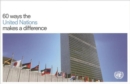 Image for 60 Ways the United Nations Makes a Difference