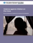 Image for Violence against children on the move