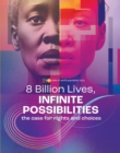 Image for The state of the world population 2022 : 8 billion lives, infinite possibilities, the Case for rights and choices