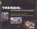 Image for Trends in sustainable development : towards sustainable consumption and production
