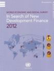 Image for World economic and social survey : in search of new development finance 2012