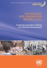 Image for Technology and innovation report 2015  : fostering innovation policies for industrial development