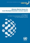 Image for Effective market access for least developed countries&#39; services exports : an analysis of the World Trade Organization Services Waiver for least developed countries