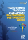 Image for Transforming trade and development in a fractured, post-pandemic world : report of the Secretary-General of UNCTAD to the fifteenth session of the conference