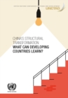 Image for China&#39;s structural transformation  : what can developing countries learn?