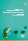 Image for Implications of COVID-19 for biodiversity-based products and services, Including biotrade
