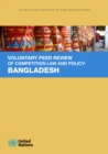 Image for Voluntary peer review of competition law and policy : Bangladesh