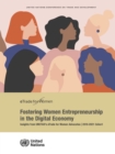 Image for eTrade for women : fostering women entrepreneurship in the digital economy, insights from UNCTAD&#39;s eTrade for women advocates 2019-2021 cohort