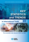 Image for Key statistics and trends in international trade 2022 : the remarkable trade rebound of 2021 and 2022