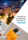 Image for Towards an e-commerce strategy for Rwanda